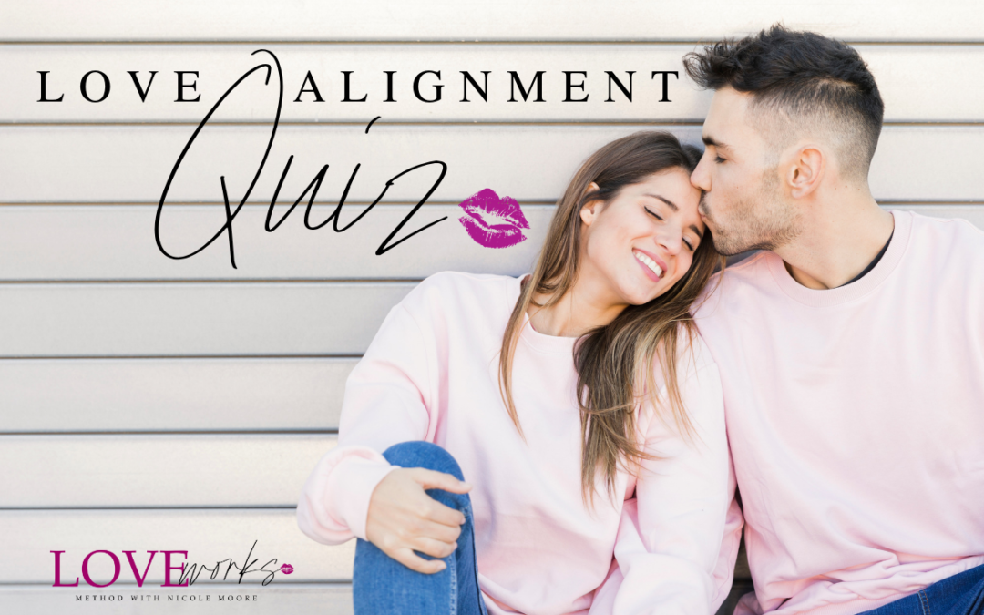 Love Alignment Quiz will welcome true love into your life